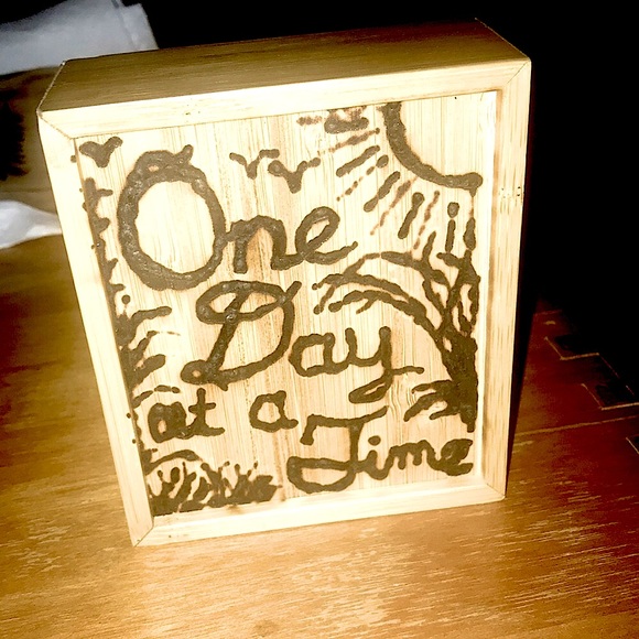 Handmade Solar Burned Art: One Day at a Time - Picture 2 of 5